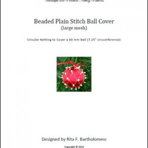 Plain Stitch - large mesh with beads ball cover